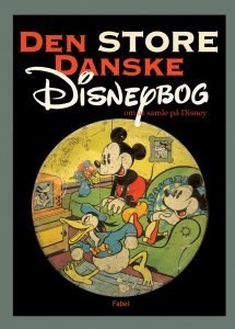 Den store danske Disney bog – Fabel. Udkommer 2023